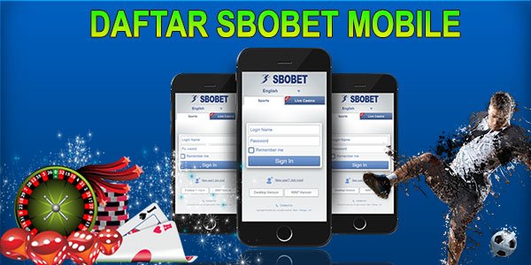 Cara Daftar Sbobet Mobile